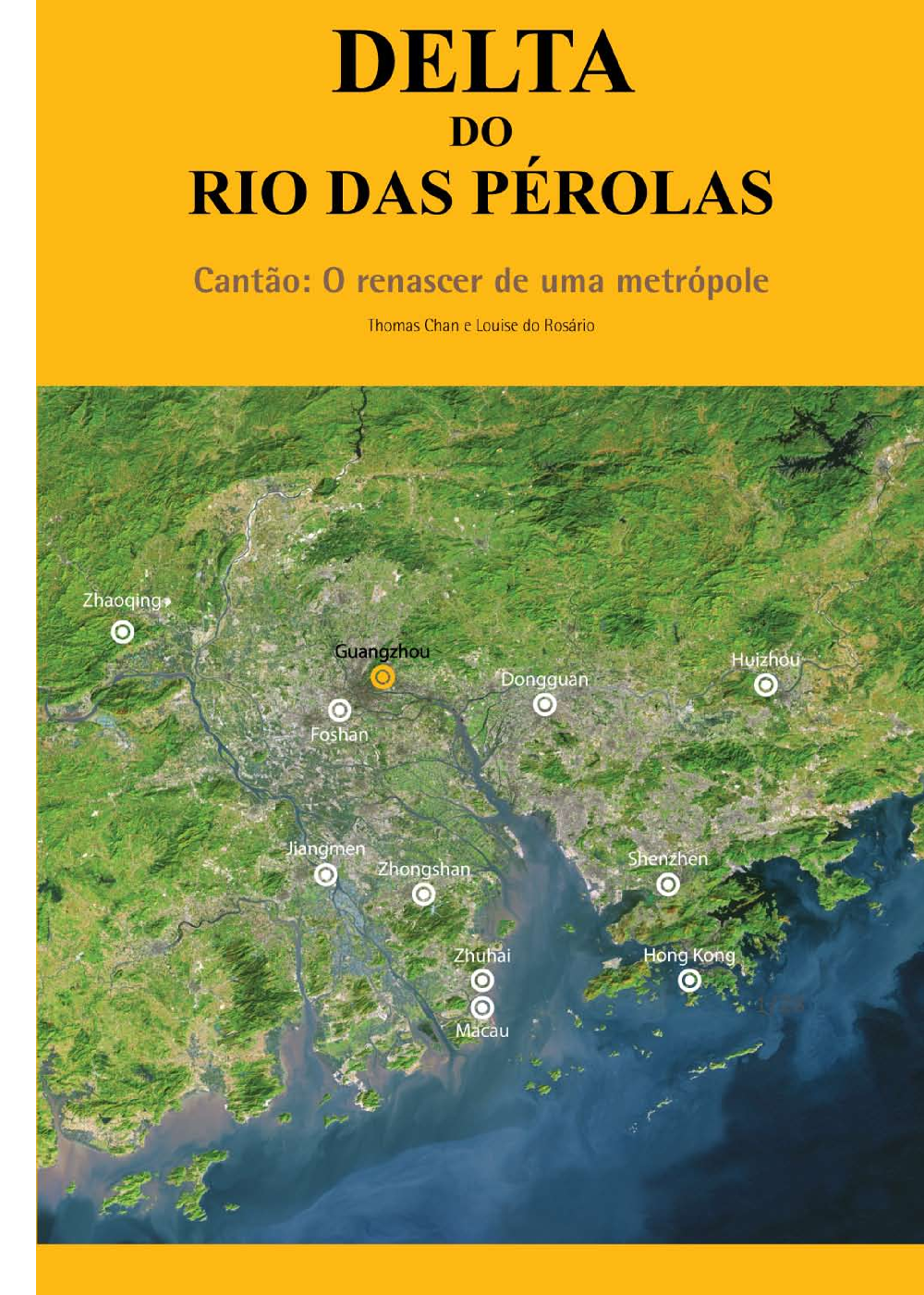 Delta Do Rio Das Pérolas – Cantão: O Renascer De Uma Metrópole